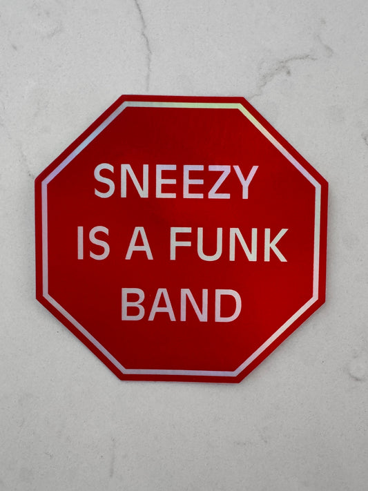 Sneezy Is A Funk Band Stop Sign Sticker